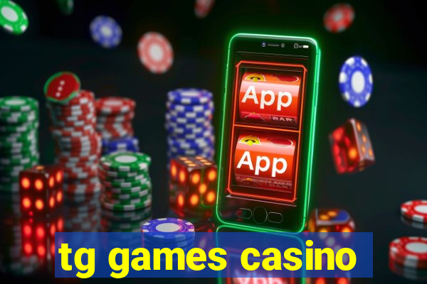 tg games casino